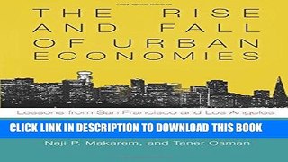 [Ebook] The Rise and Fall of Urban Economies: Lessons from San Francisco and Los Angeles