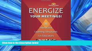 Enjoyed Read Energize Your Meetings! 35 Interactive Learning Structures for Educators