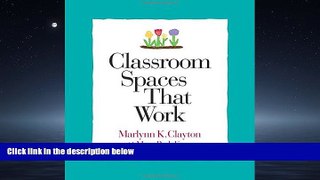 For you Classroom Spaces That Work