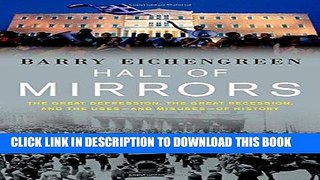 [Ebook] Hall of Mirrors: The Great Depression, the Great Recession, and the Uses-and Misuses-of