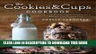 Ebook The Cookies   Cups Cookbook: 125+ sweet   savory recipes reminding you to Always Eat Dessert