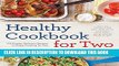 Best Seller Healthy Cookbook for Two: 175 Simple, Delicious Recipes to Enjoy Cooking for Two Free