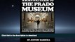 READ ONLINE A Survival Guide to the Prado Museum: A guide to the Prado Museum for everyone, even