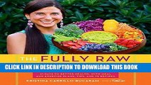 Best Seller The Fully Raw Diet: 21 Days to Better Health, with Meal and Exercise Plans, Tips, and