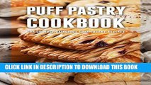 Ebook Puff Pastry Cookbook: Top 50 Most Delicious Puff Pastry Recipes (Recipe Top 50 s Book 79)