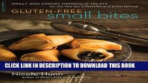 Ebook Gluten-Free Small Bites: Sweet and Savory Hand-Held Treats for On-the-Go Lifestyles and