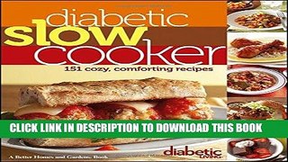 Ebook Diabetic Slow Cooker (Diabetic Living) Free Read