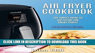 Best Seller Air Fryer Cookbook: The Simple Guide To Air Frying For Smart People - Air Fryer