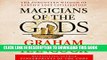 Ebook Magicians of the Gods: The Forgotten Wisdom of Earth s Lost Civilization Free Read