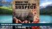 Big Deals  When the Husband Is the Suspect (Thorndike Crime Scene)  Full Ebooks Best Seller