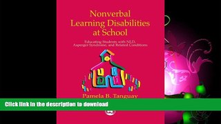 READ BOOK  Nonverbal Learning Disabilities at School: Educating Students With Nld, Asperger