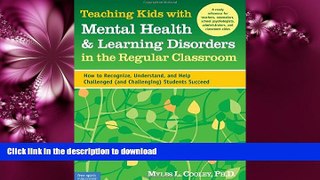 FAVORITE BOOK  Teaching Kids with Mental Health   Learning Disorders in the Regular Classroom: