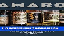 Ebook Amaro: The Spirited World of Bittersweet, Herbal Liqueurs, with Cocktails, Recipes, and