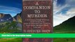 Big Deals  A companion to murder;: A dictionary of death by poison, death by shooting, death by