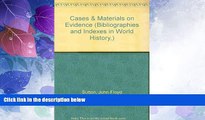 Big Deals  Cases   Materials on Evidence (Bibliographies and Indexes in World History,)  Full Read