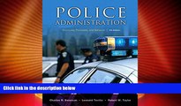 Big Deals  Police Administration: Structures, Processes, and Behavior (7th Edition)  Best Seller