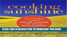 Ebook Cooking with Sunshine: The Complete Guide to Solar Cuisine with 150 Easy Sun-Cooked Recipes