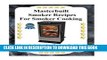 Best Seller Masterbuilt Smoker Recipes For Smoker Cooking: Masterbuilt Smoker Recipes Cookbook For