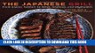 Best Seller The Japanese Grill: From Classic Yakitori to Steak, Seafood, and Vegetables Free Read