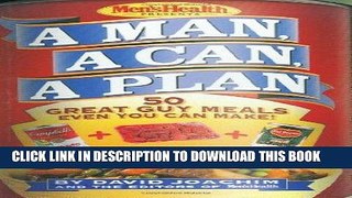 Best Seller A Man, a Can, a Plan : 50 Great Guy Meals Even You Can Make Free Read