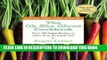 Ebook The Oh She Glows Cookbook: Over 100 Vegan Recipes to Glow from the Inside Out Free Read