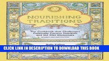 Ebook Nourishing Traditions: The Cookbook that Challenges Politically Correct Nutrition and Diet