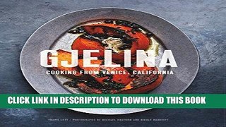 Best Seller Gjelina: Cooking from Venice, California Free Read