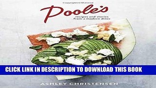 Ebook Poole s: Recipes and Stories from a Modern Diner Free Read