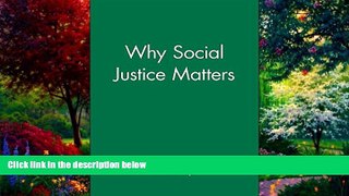 Books to Read  Why Social Justice Matters  Full Ebooks Most Wanted