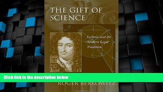Big Deals  The Gift of Science: Leibniz and the Modern Legal Tradition  Best Seller Books Most