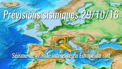 prévisions sismiques 29/10/16