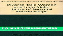 [PDF] Divorce Talk: Women and Men Make Sense of Personal Relationships [Online Books]