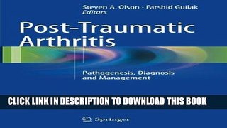 [PDF] Post-Traumatic Arthritis: Pathogenesis, Diagnosis and Management Full Collection