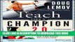[BOOK] PDF Teach Like a Champion 2.0: 62 Techniques that Put Students on the Path to College New