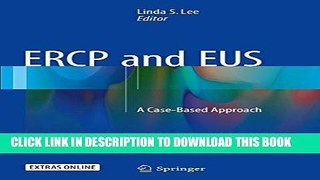 [PDF] ERCP and EUS: A Case-Based Approach Popular Collection