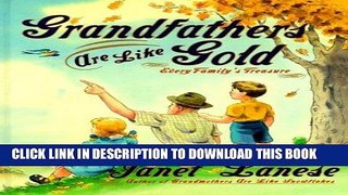 [PDF] Grandfathers are Like Gold: Every Family s Treasure Full Online