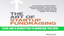 [FREE] EBOOK The Art of Startup Fundraising: Pitching Investors, Negotiating the Deal, and