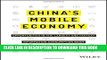 [READ] EBOOK China s Mobile Economy: Opportunities in the Largest and Fastest Information