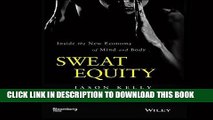 [FREE] EBOOK Sweat Equity: Inside the New Economy of Mind and Body ONLINE COLLECTION