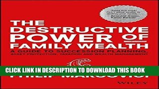 [READ] EBOOK The Destructive Power of Family Wealth: A Guide to Succession Planning, Asset