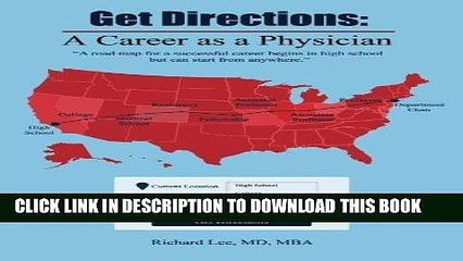 Best Seller Get Directions: A Career As A Physician: A road map for a successful career begins in