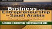 [READ] EBOOK Business and Entrepreneurship in Saudi Arabia: Opportunities for Partnering and
