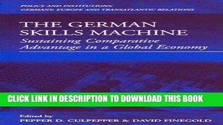 Best Seller The German Skills Machine: Sustaining Comparative Advantage in a Global Economy