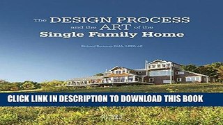 [FREE] EBOOK The Design Process and the Art of the Single Family ONLINE COLLECTION