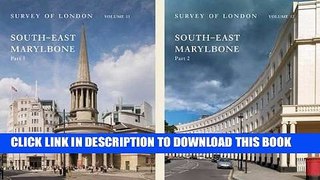 [READ] EBOOK Survey of London: South-East Marylebone: Volumes 51 and 52 ONLINE COLLECTION