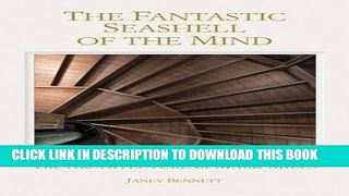 [FREE] EBOOK The Fantastic Seashell of the Mind: The Architecture of Mark Mills ONLINE COLLECTION