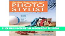 Best Seller Starting Your Career as a Photo Stylist: A Comprehensive Guide to Photo Shoots,