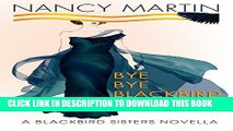 [PDF] Bye, Bye Blackbird: A Blackbird Sisters Novella (The Blackbird Sisters Mysteries Book 12)