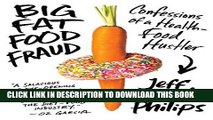 [FREE] EBOOK Big Fat Food Fraud: Confessions of a Health-Food Hustler ONLINE COLLECTION