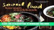 [New] PDF Seoul Food Korean Cookbook: Korean Cooking from Kimchi and Bibimbap to Fried Chicken and